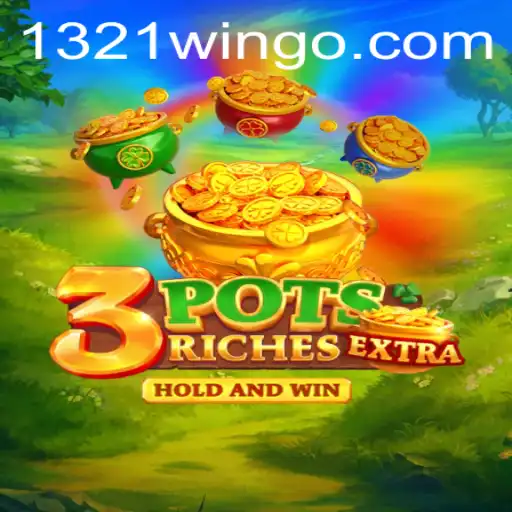 Unveiling the Thrills of 3potsExtra and the Exciting 1321Win Keyword