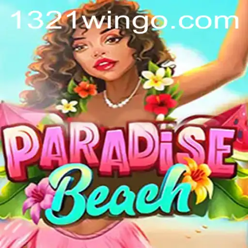 ParadiseBeach: Unveiling the Thrills of 1321Win